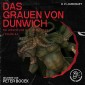 Das Grauen von Dunwich (Die Werke von H. P. Lovecraft, Folge 54)