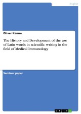 The History and Development of the use of Latin words in scientific writing in the field of Medical Immunology