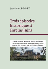 Trois épisodes historiques à Fareins (Ain)