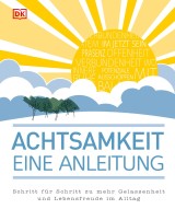 Achtsamkeit - eine Anleitung