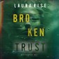 Broken Trust (An Ivy Pane Suspense Thriller-Book 3)