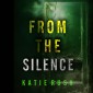 From The Silence (A Dirk King FBI Suspense Thriller-Book 4)