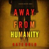 Away From Humanity (A Nina Veil FBI Suspense Thriller--Book 5)