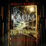 Kaum Zu Hören (Ein Tessa Flint FBI-Thriller - Band 2)