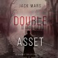 Double Asset (A Tyler Wolf Espionage Thriller-Book 3)