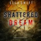 Shattered Dream (A Cooper Trace FBI Suspense Thriller-Book 4)