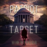 Patriot Target (A Zack Force Action Thriller-Book 5)