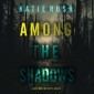 Among the Shadows (A Cara Ward FBI Suspense Thriller-Book 4)