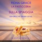 La pasticceria sulla spiaggia: Una brioche danese letale (I gialli della pasticceria sulla spiaggia - Libro 4)