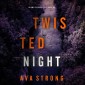 Twisted Night (An Amy Rush Suspense Thriller-Book 6)