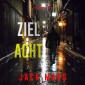 Ziel Acht (Spiel der Spione - Band 8)