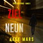 Ziel Neun (Spiel der Spione - Band 9)