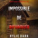 Impossible de Bifurquer (Un thriller à suspense de l'agent du FBI Carly See - Livre 4)