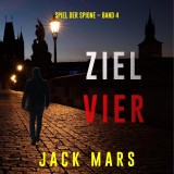 Ziel Vier (Spiel der Spione - Band 4)