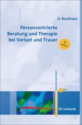 Personzentrierte Beratung und Therapie bei Verlust und Trauer