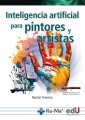 Inteligencia artificial para pintores y artistas