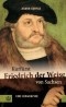 Kurfürst Friedrich der Weise von Sachsen (1463-1525)