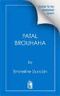 Fatal Brouhaha