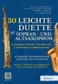 30 Leichte Duette für Sopran- und Altsaxophon: 10 Romantische Themen in 3 Tonarten arrangiert