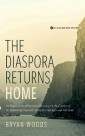 The Diaspora Returns Home