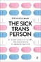 The Sick Trans Person