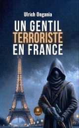 Un gentil terroriste en France