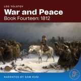 War and Peace (Book Fourteen: 1812)