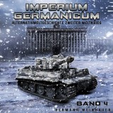 Imperium Germanicum - Alternativweltgeschichte Zweiter Weltkrieg - Tiger-Panzer rollen nach Leningrad (Imperium Germanicum - Der alternative 2. Weltkrieg)