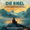 Die Bibel - Das Evangelium nach Johannes nach der Übersetzung Martin Luthers