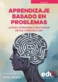 Aprendizaje basado en problemas ¿Cómo aprender a gestionar retos y proyectos?