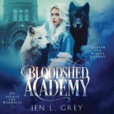 Bloodshed Academy 2 - Die Schule für Werwölfe Hörbuch