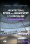 Architectural Design and Management in the Digital Age