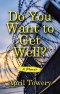 Do You Want to Get Well?