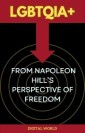 LGBTQIA+ from Napoleon Hill's Perspective of Freedom