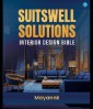 Suitswell Solutions - Interior Design Bible