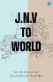 J.N.V to world