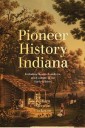 Pioneer History of Indiana