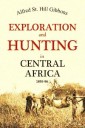 Exploration and Hunting in Central Africa 1895-96