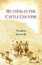 Hunting in the Cattle Country