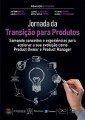 Jornada da Transição para Produtos