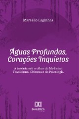 Águas Profundas, Corações Inquietos