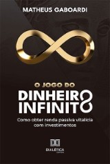 O jogo do dinheiro infinito