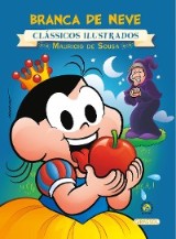 Turma da Mônica - clássicos Ilustrados novo - Branca de Neve