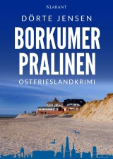 Borkumer Pralinen. Ostfrieslandkrimi