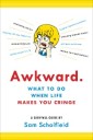 Awkward.: What to Do When Life Makes You Cringe?A Survival Guide