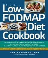 The Low-FODMAP Diet Cookbook: 150 Simple, Flavorful, Gut-Friendly Recipes to Ease the Symptoms of IBS, Celiac Disease, Crohn's Disease, Ulcerative Colitis, and Other Digestive Disorders