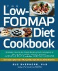 The Low-FODMAP Diet Cookbook: 150 Simple, Flavorful, Gut-Friendly Recipes to Ease the Symptoms of IBS, Celiac Disease, Crohn's Disease, Ulcerative Colitis, and Other Digestive Disorders