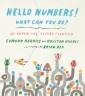 Hello Numbers! What Can You Do?: An Adventure Beyond Counting