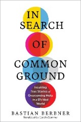 In Search of Common Ground: Inspiring True Stories of Overcoming Hate in a Divided World