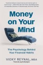 Money On Your Mind: The Psychology Behind Your Financial Habits